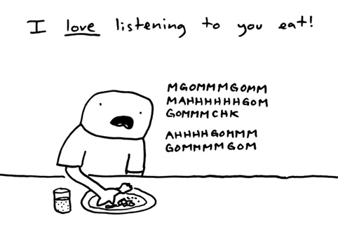 I LOVE listening to you eat!