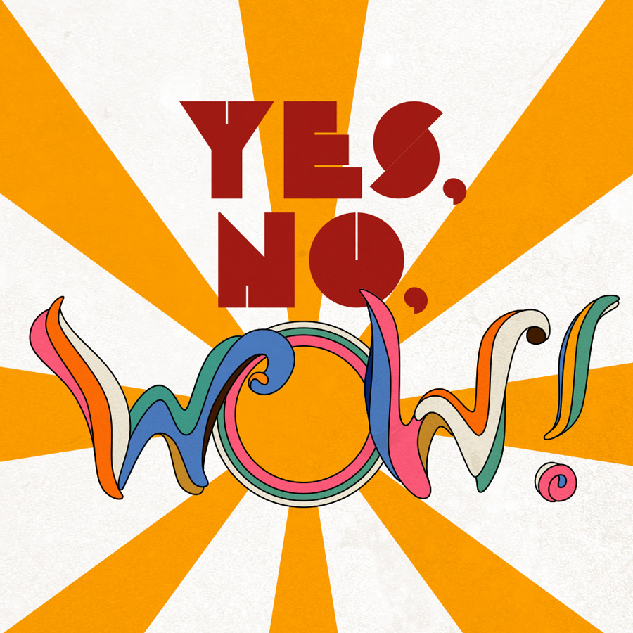 No, Yes, WOW! - Milton Glaser
